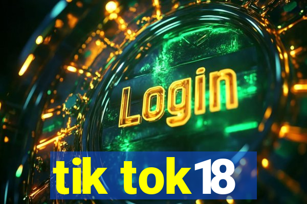 tik tok18